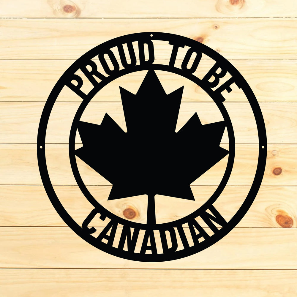 Proud To Be Canadian Yard Sign | Proud Canadian Metal Wall Art
